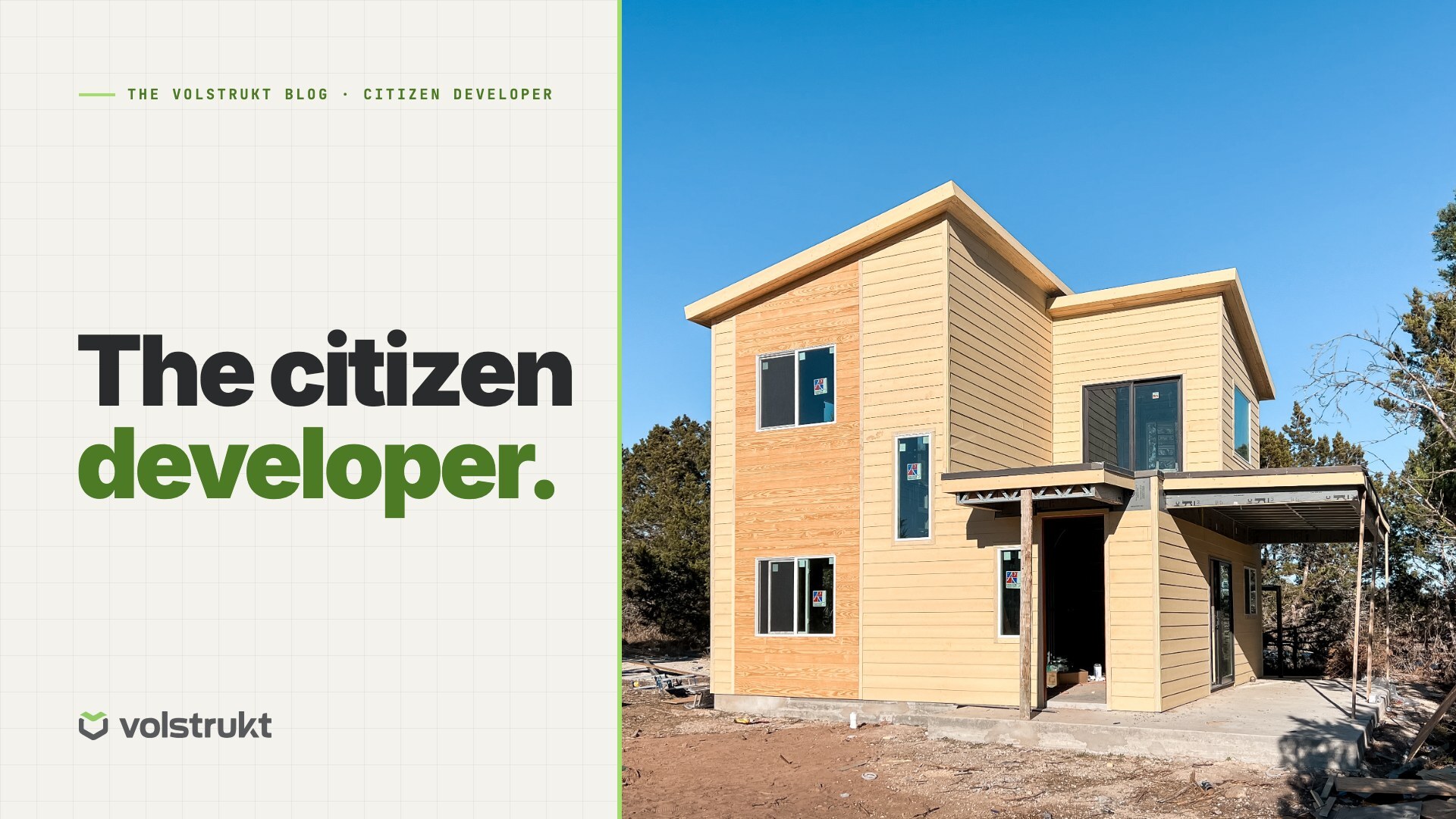 Owner-built two-story rental home under construction on a wooded Texas lot, beside the headline The citizen developer.